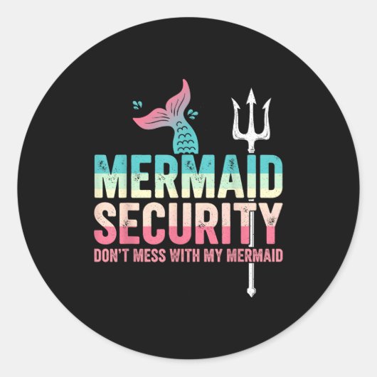 Mermaid Security Don't Mess With My Mermaid Father ラウンドシール (正面)