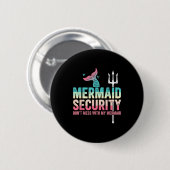 Mermaid Security Don't Mess With My Mermaid Father 缶バッジ (正面&裏面)