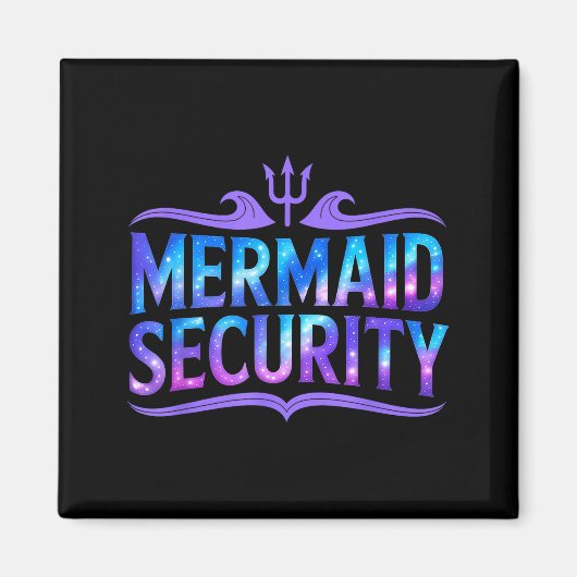 Mermaid Security Funny Dad Father Daughter Birthda マグネット (正面)