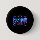 Mermaid Security Funny Dad Father Daughter Birthda 缶バッジ (正面)