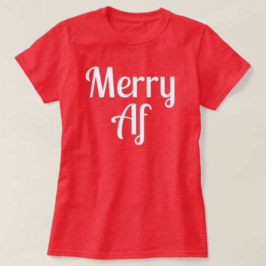 Merry Af Red Minimalist Christmas Funny Quote Tシャツ (デザイン正面)