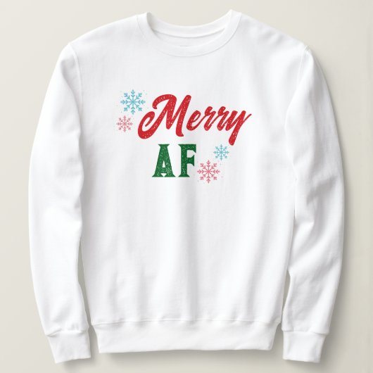 Merry AF Sassy Cool Typography Christmas スウェットシャツ (デザイン正面)