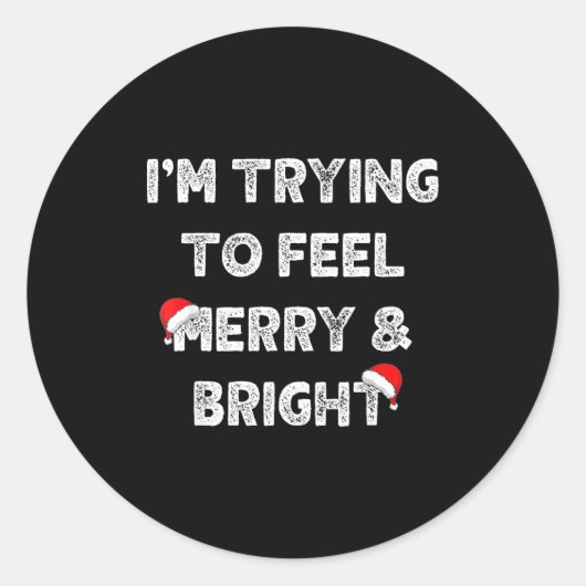 Merry & Bright And I'm Trying To Feel Merry &a ラウンドシール (正面)
