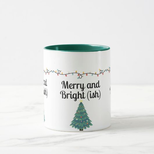 Merry and Bright(ish)  Funny Christmas Holiday Mug マグカップ (中央)