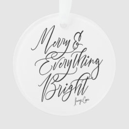Merry and Everything Bright Round Christmas オーナメント