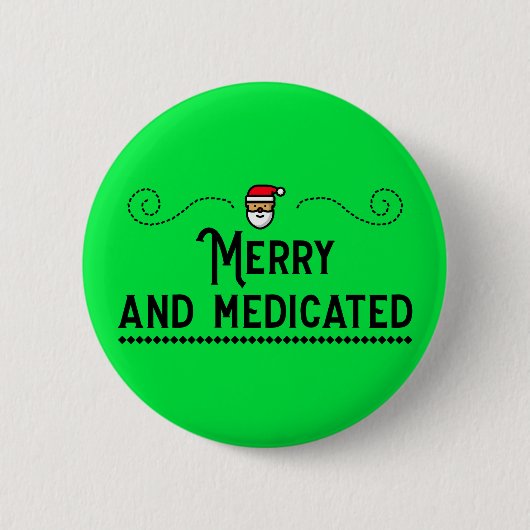 Merry and Medicated Holiday Button 缶バッジ (正面)