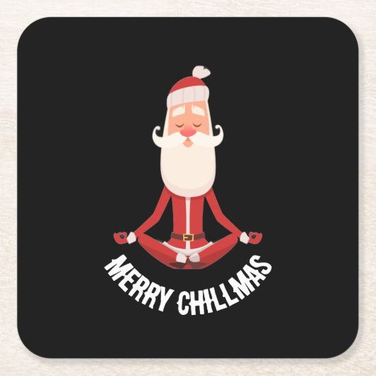 Merry Chillmas Meditating Zen Santa Holiday スクエアペーパーコースター (正面)