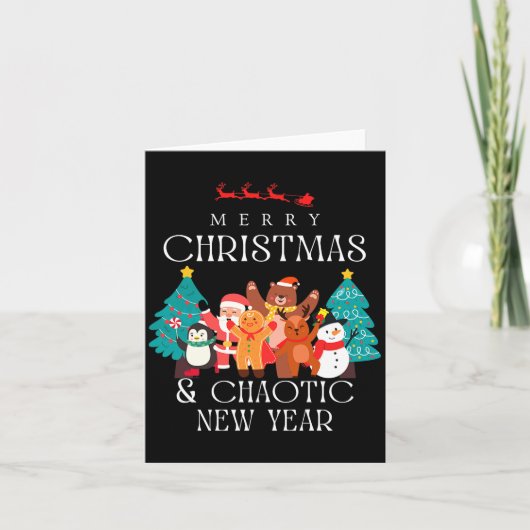 Merry Christmas And Chaotic New Year Funny Sarcast カード (正面)
