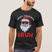 Merry Christmas Bruh Meme Funny Saying for Brother Tシャツ (正面)