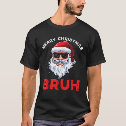 Merry Christmas Bruh Meme Funny Saying for Brother Tシャツ (正面)