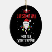 Merry Christmas Dad From Your Fastest Swimmer セラミックオーナメント (右)