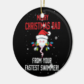 Merry Christmas Dad From Your Fastest Swimmer セラミックオーナメント (左)