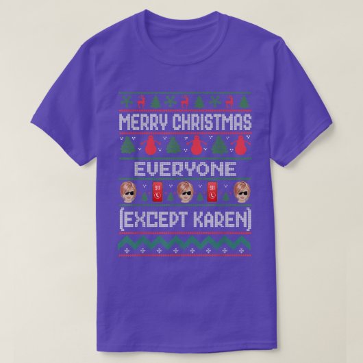 Merry Christmas Everyone Ecept Karen Funny Ugly Ta Tシャツ (デザイン正面)