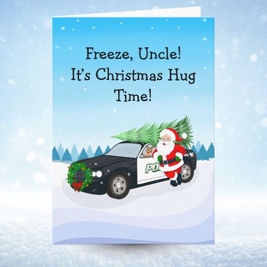 Merry Christmas Freeze, Uncle! Santa With Cop Car カード