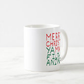 Merry Christmas ya filthy animal typography コーヒーマグカップ (正面右)