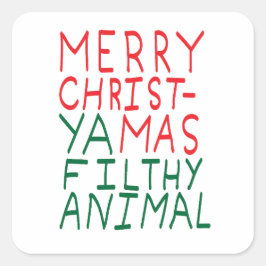 Merry Christmas ya filthy animal typography スクエアシール