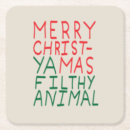 Merry Christmas ya filthy animal typography スクエアペーパーコースター