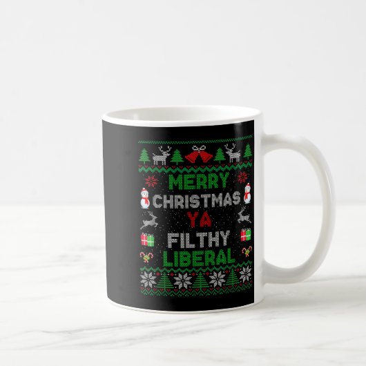 Merry Christmas Ya Filthy Liberal Ugly Knit コーヒーマグカップ (右)