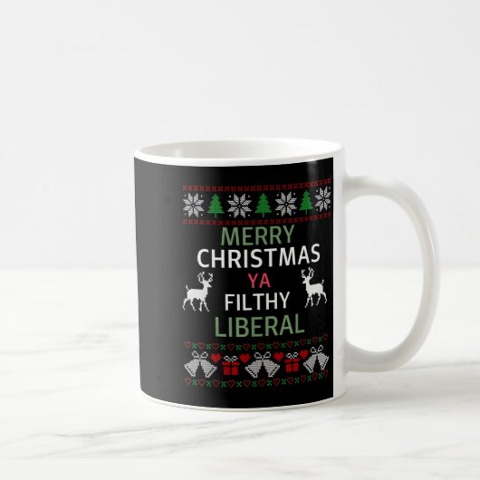 Merry Christmas Ya Filthy Liberals Ugly Christmas コーヒーマグカップ (右)