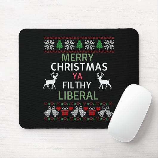 Merry Christmas Ya Filthy Liberals Ugly Christmas  マウスパッド (マウス)