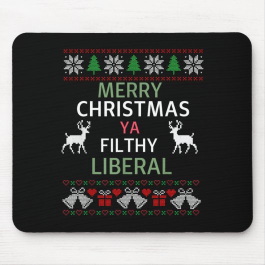 Merry Christmas Ya Filthy Liberals Ugly Christmas  マウスパッド (正面)