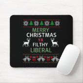 Merry Christmas Ya Filthy Liberals Ugly Christmas  マウスパッド (マウス)
