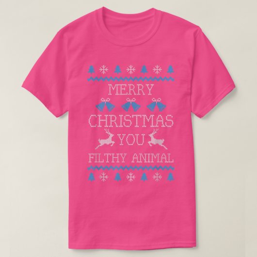 Merry Christmas You Filthy Animal  Tシャツ (デザイン正面)