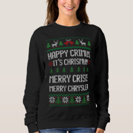Merry Chrysler, Happy Crimus, Merry Crisis Xmas スウェットシャツ