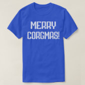Merry Corgmas Corgi Dog Novelty Funny Tシャツ (デザイン正面)