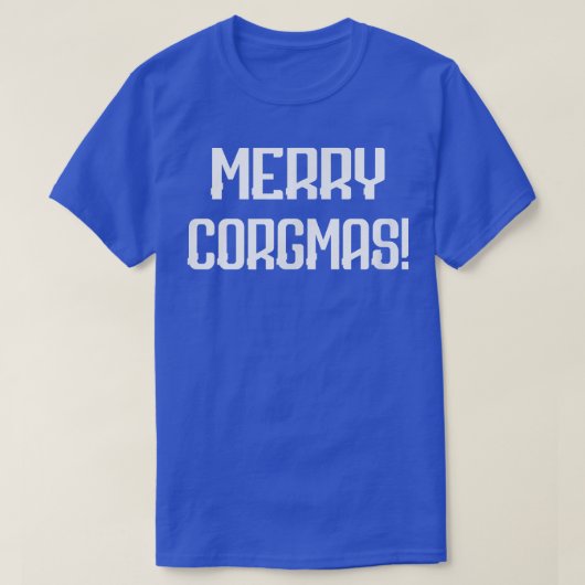 Merry Corgmas Corgi Dog Novelty Funny Tシャツ (デザイン正面)