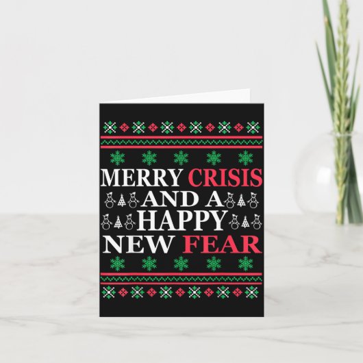 Merry Crisis And Happy New Fear Funny Ugly Christm カード (正面)