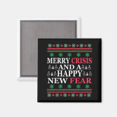 Merry Crisis And Happy New Fear Funny Ugly Christm マグネット (正面/裏面)