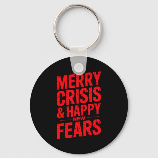 Merry Crisis Happy New Fears Sarcastic Holiday Des キーホルダー (正面)