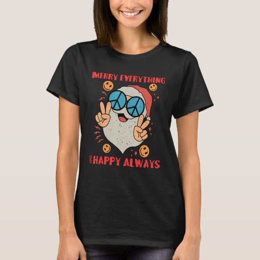 Merry Everything Happy Always Tシャツ (正面)