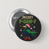 Merry F-Caw-F Funny Christmas Raven Crow Santa 缶バッジ (正面&裏面)