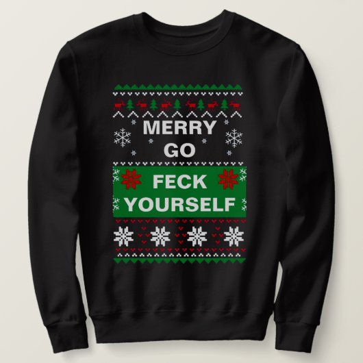 MERRY GO FECK YOURSELF UGLY CHRISTMAS SWEATER スウェットシャツ (デザイン正面)
