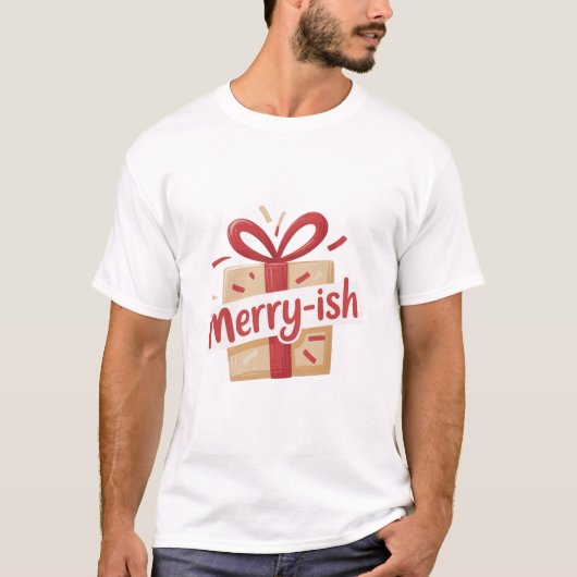Merry-ish Shirt | Funny Christmas Humor Tee  Tシャツ (正面)