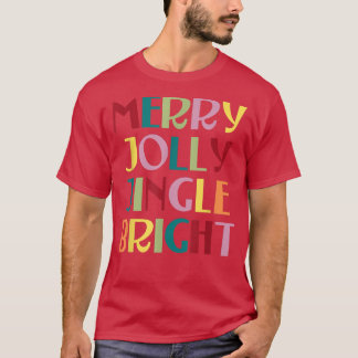 Merry Jolly Jingle Bright  Tシャツ