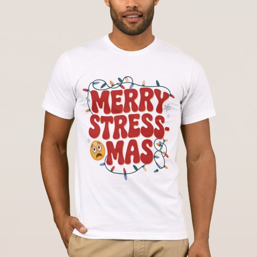 Merry Stress-mas Funny Holiday Shirt Tシャツ (正面)