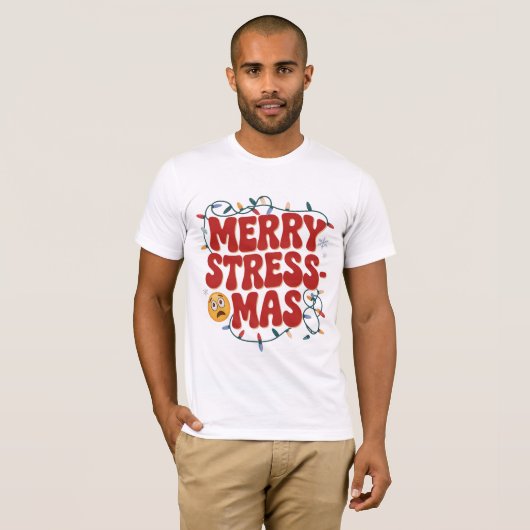 Merry Stress-mas Funny Holiday Shirt Tシャツ (正面フル)