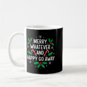 Merry Whatever And Happy Funny Christmas Go Away H コーヒーマグカップ (左)