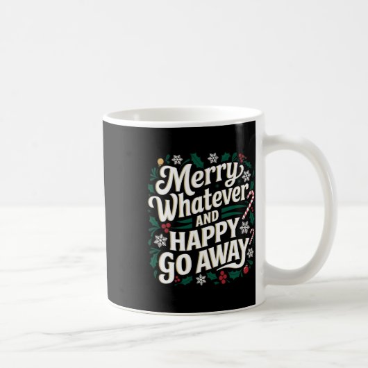 Merry Whatever And Happy Go Away Christmas Funny Q コーヒーマグカップ (右)
