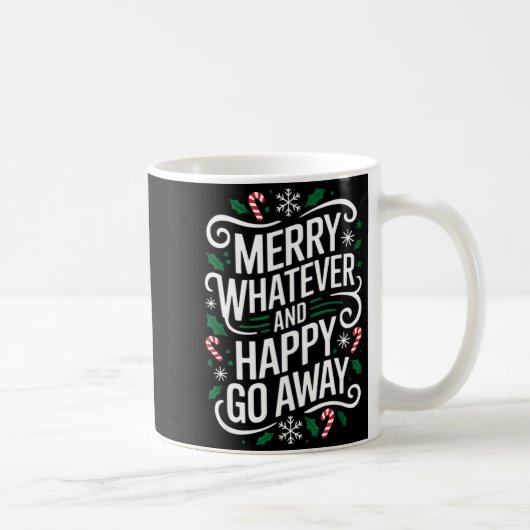 Merry Whatever And Happy Go Away Christmas Funny Q コーヒーマグカップ (右)