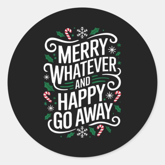 Merry Whatever And Happy Go Away Christmas Funny Q ラウンドシール (正面)