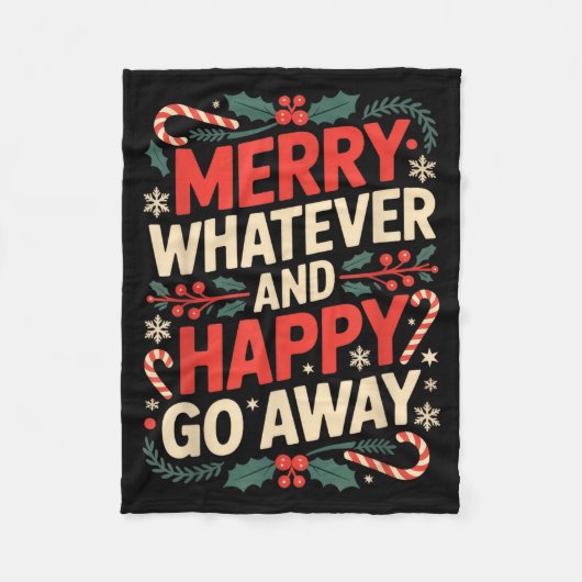 Merry Whatever Happy Go Away Anti Xmas Humor フリースブランケット (正面)