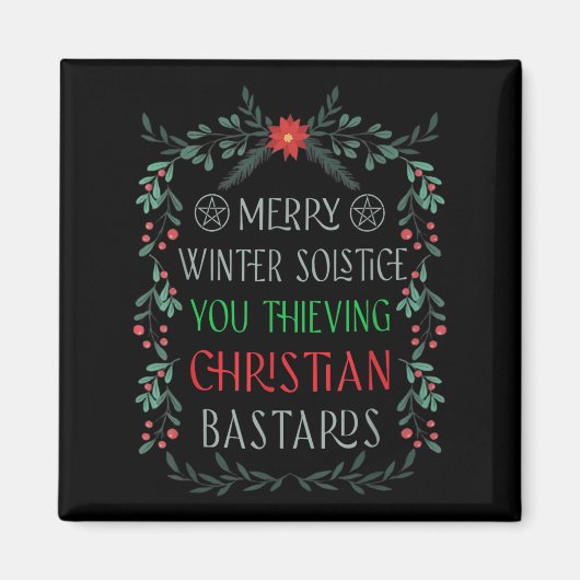 Merry Winter Solstice You Thieving Christian S マグネット (正面)