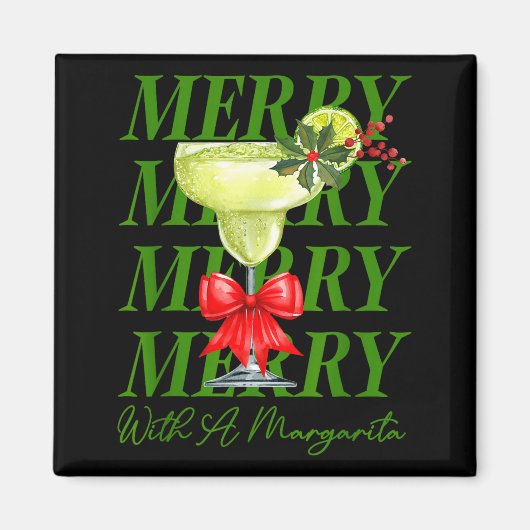 Merry With A Margarita Christmas Drinking Margarit マグネット (正面)