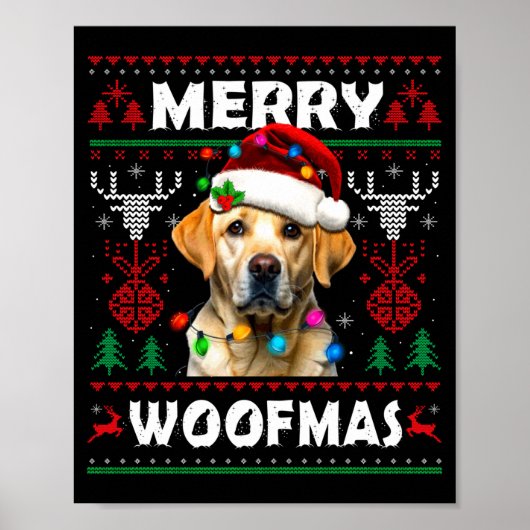 Merry Woofmas Yellow Labrador Christmas Ugly Sweat ポスター (正面)