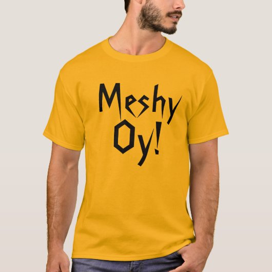 Meshy Oy! おもしろTシャツ Tシャツ (正面)