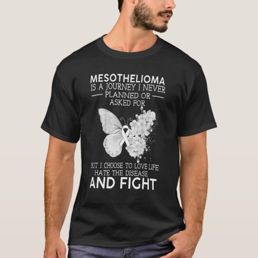 Mesotheliomaは私が決してバターフルを計画していない旅である Tシャツ (正面)